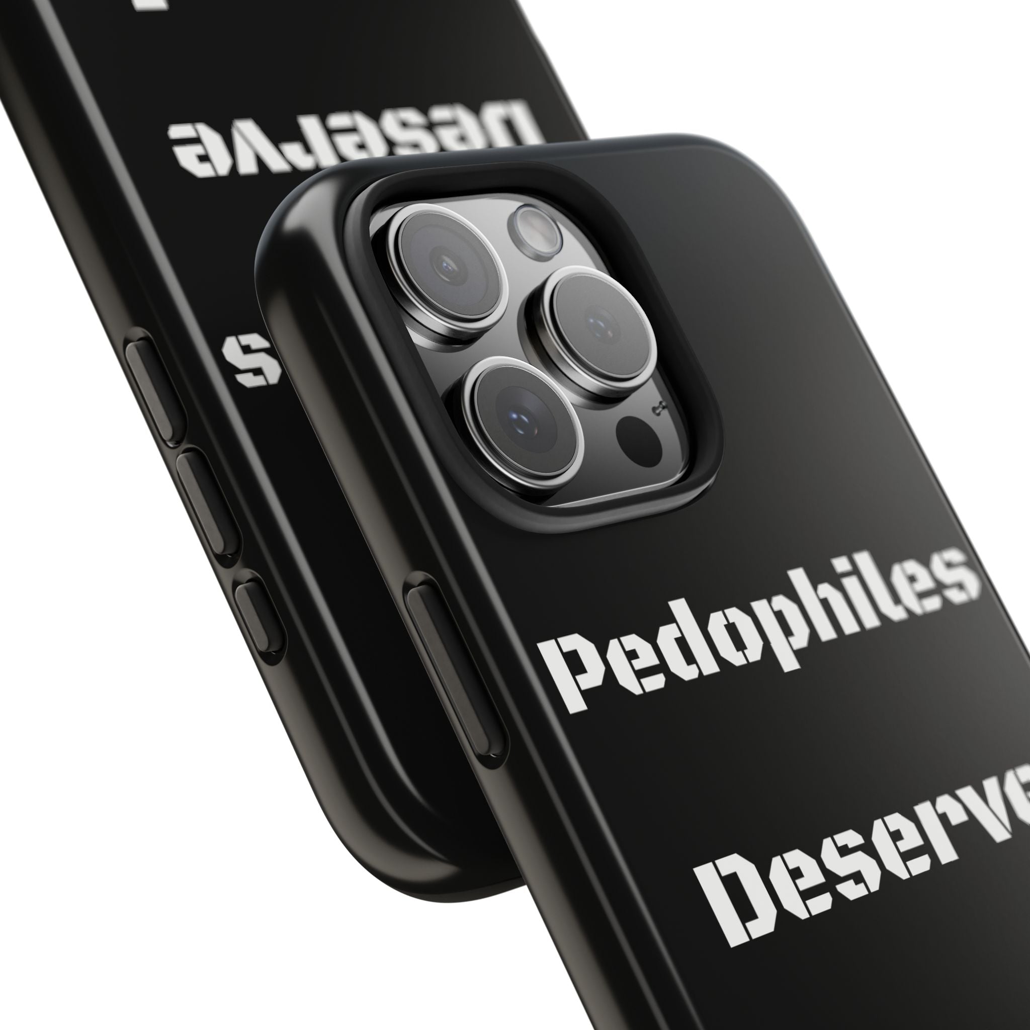 Phone Case — 'Pedophiles Deserve Death' Bold Statement Tough Case
