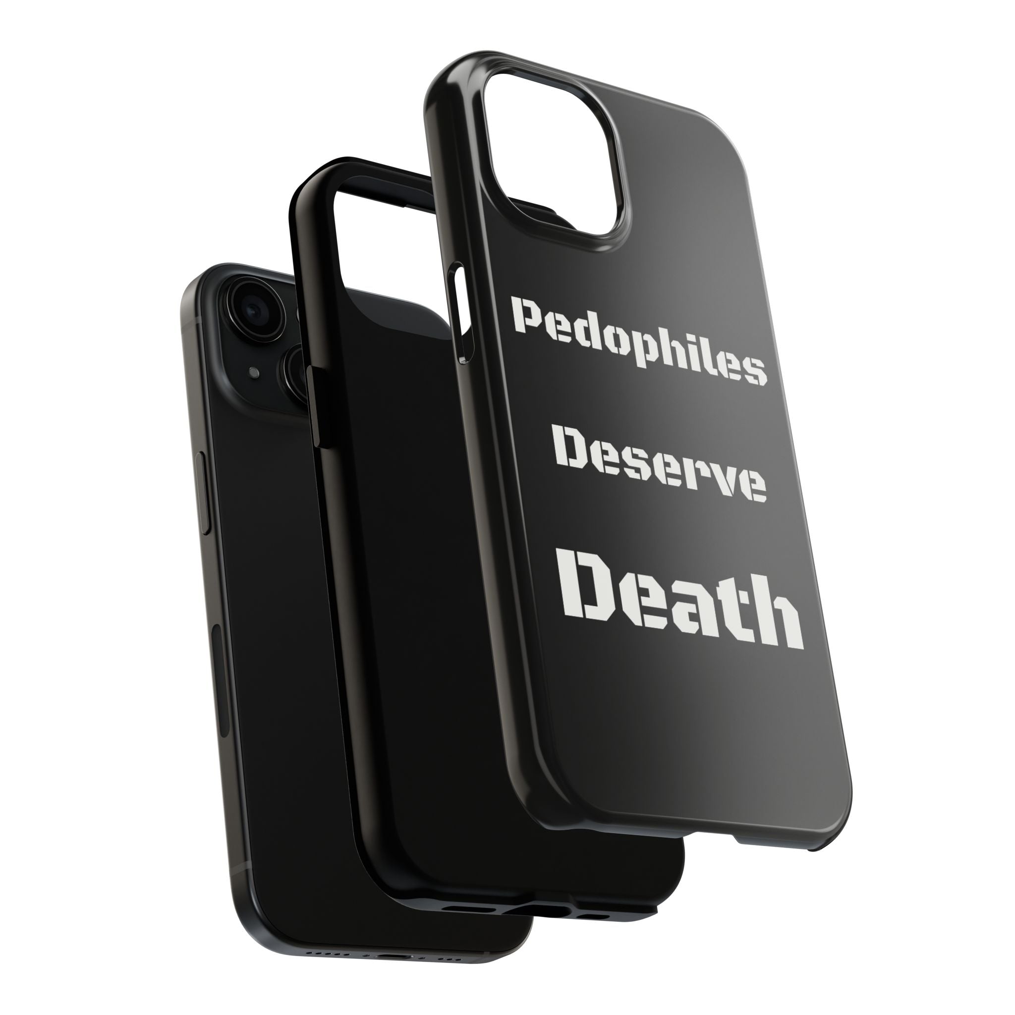 Phone Case — 'Pedophiles Deserve Death' Bold Statement Tough Case