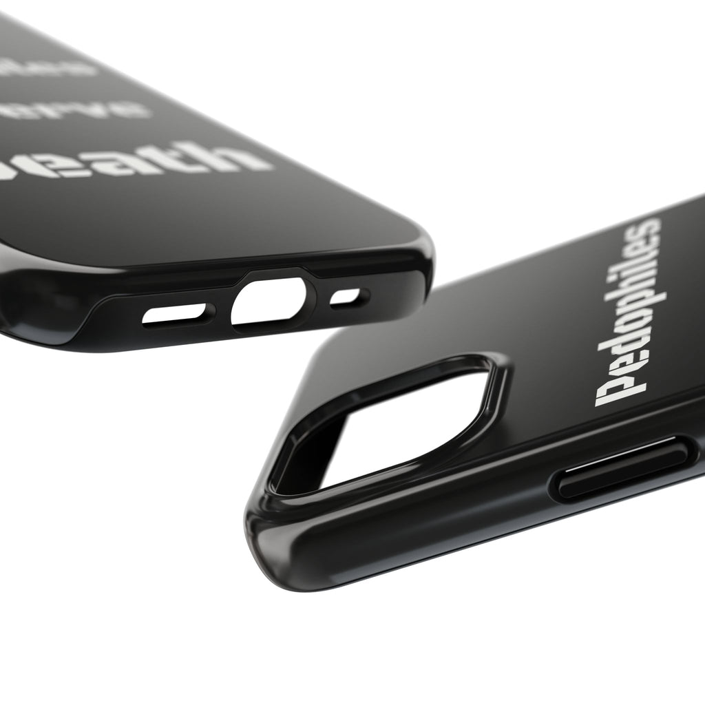 Phone Case — 'Pedophiles Deserve Death' Bold Statement Tough Case