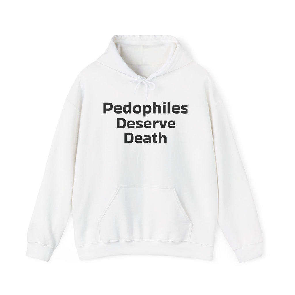 Unisex Heavy Blend™ Hooded Sweatshirt Pedophiles Deserve Death