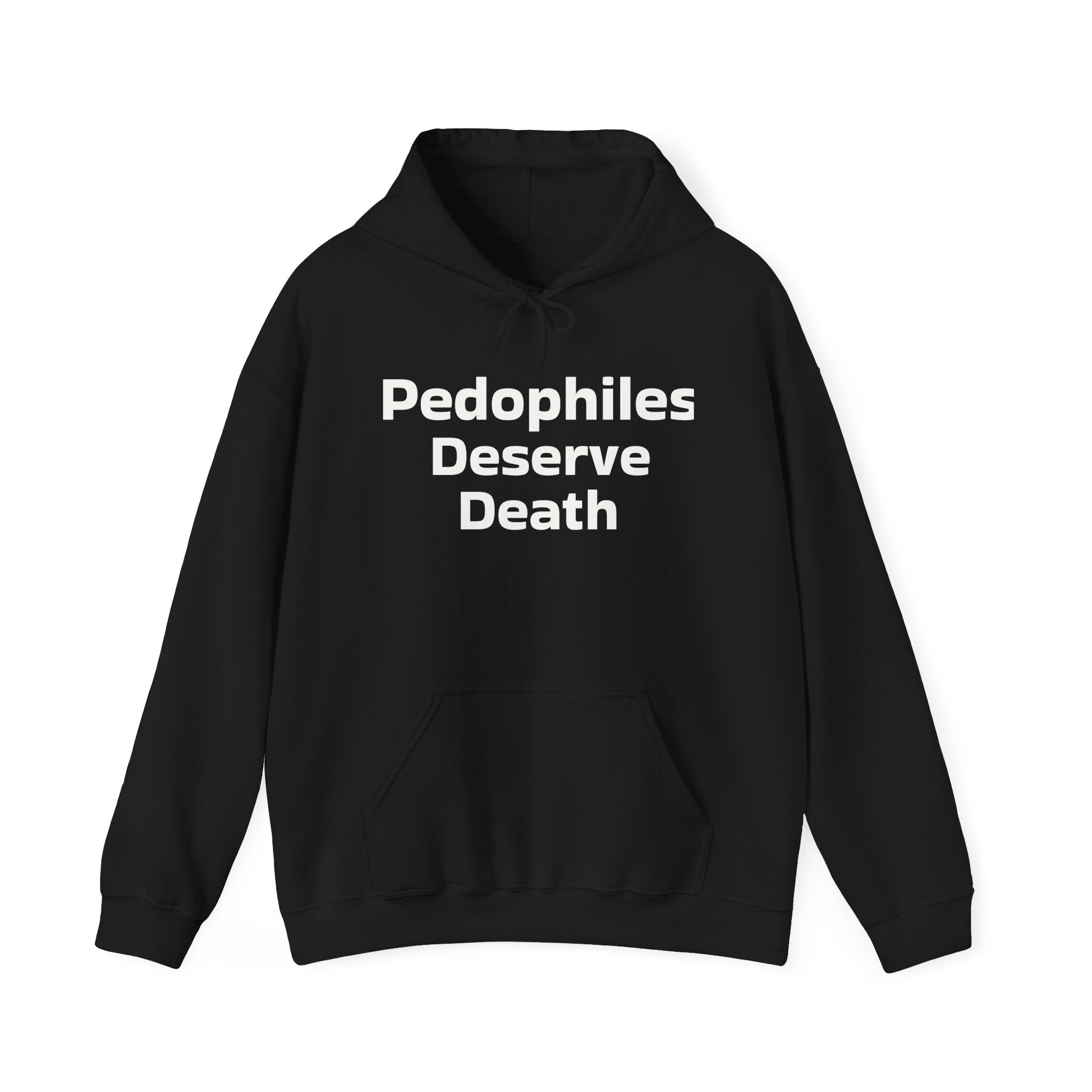 Unisex Heavy Blend™ Hooded Sweatshirt Pedophiles Deserve Death