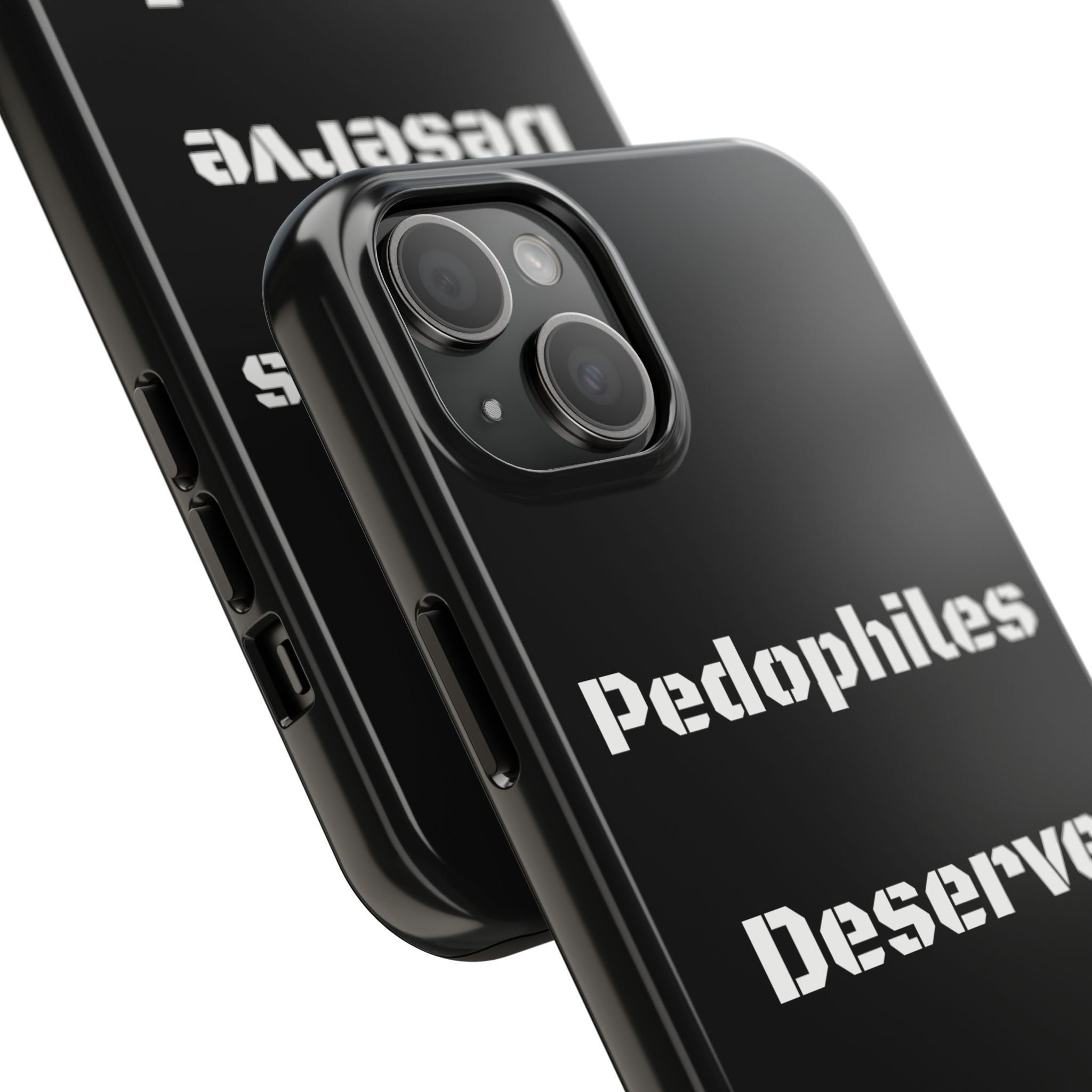 Phone Case — 'Pedophiles Deserve Death' Bold Statement Tough Case
