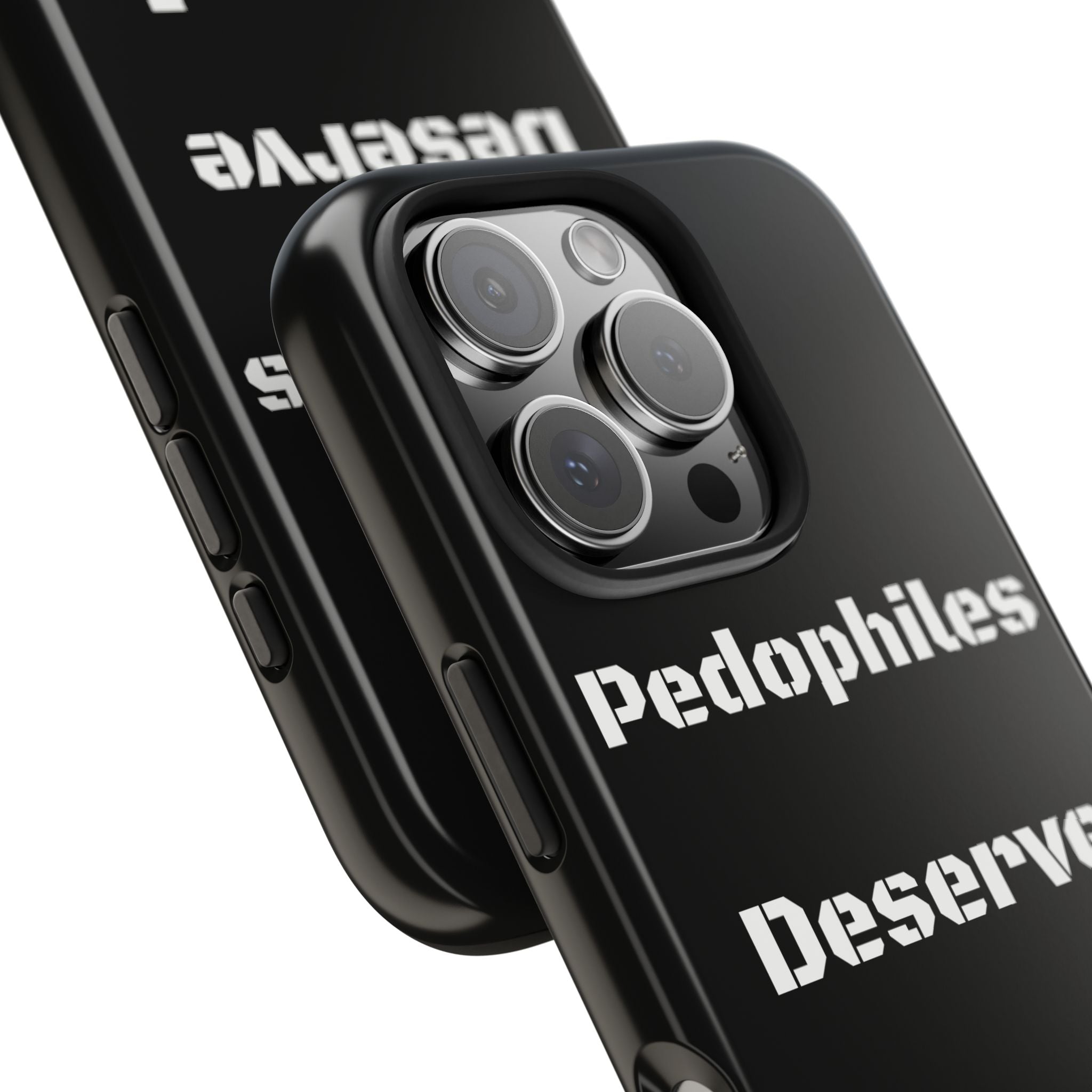 Phone Case — 'Pedophiles Deserve Death' Bold Statement Tough Case
