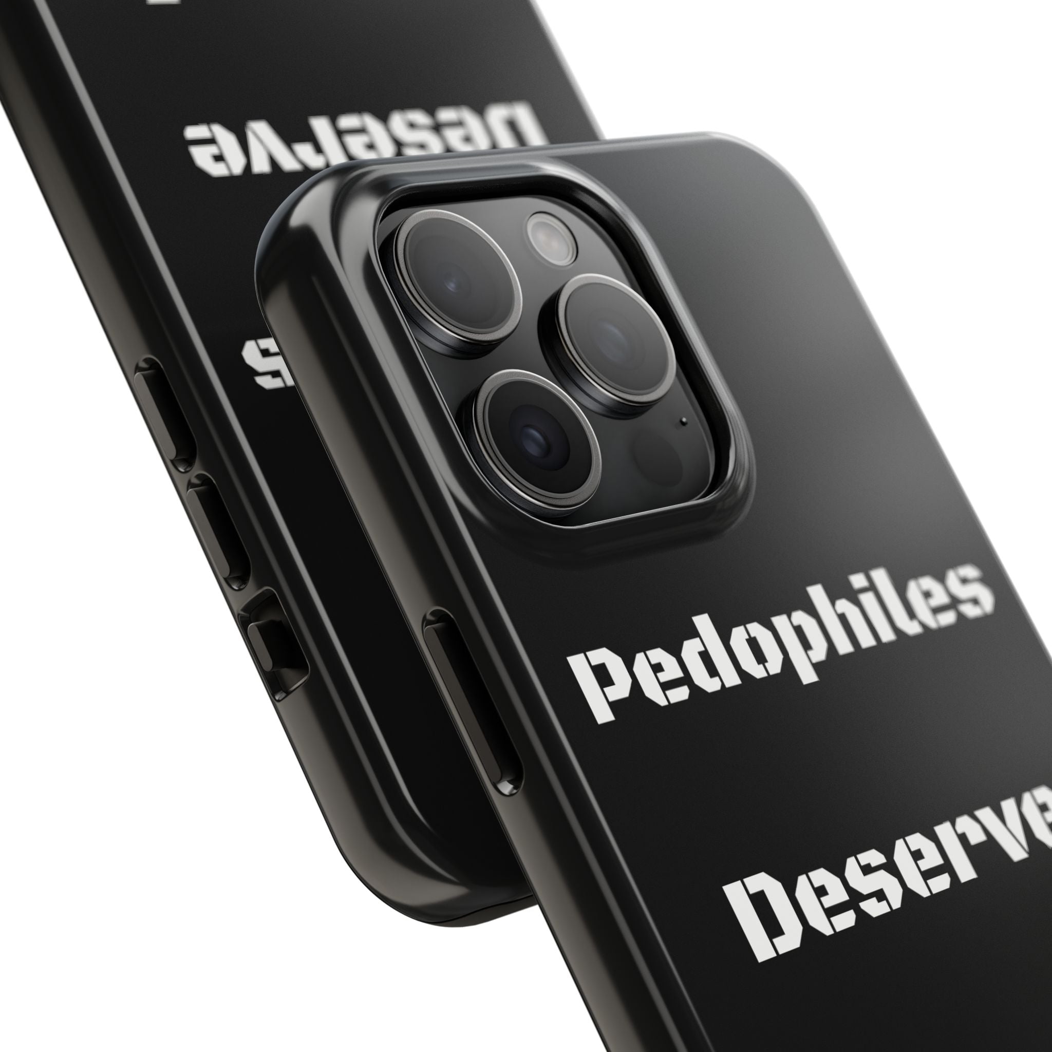 Phone Case — 'Pedophiles Deserve Death' Bold Statement Tough Case