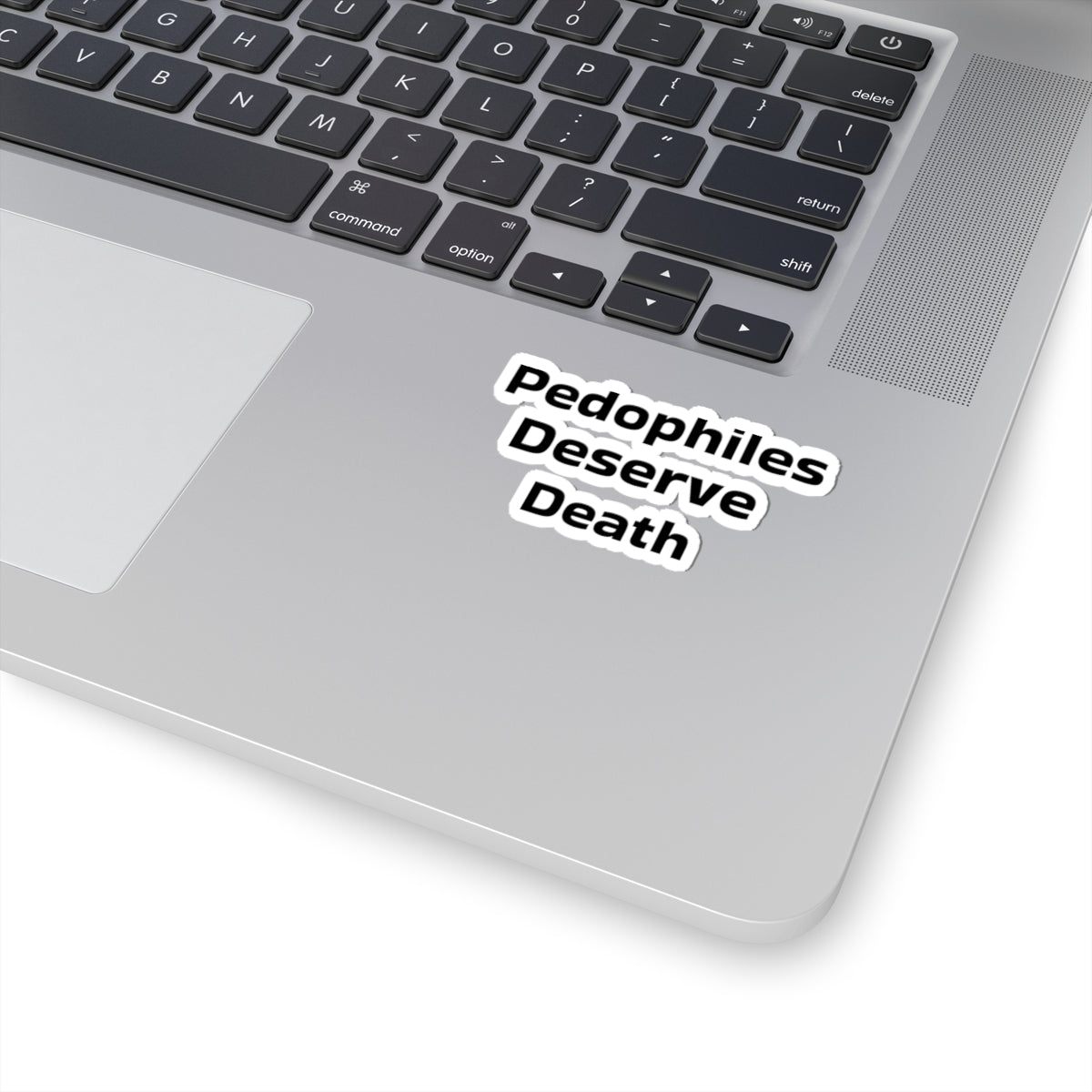 Pedophiles Deserve Death Sticker