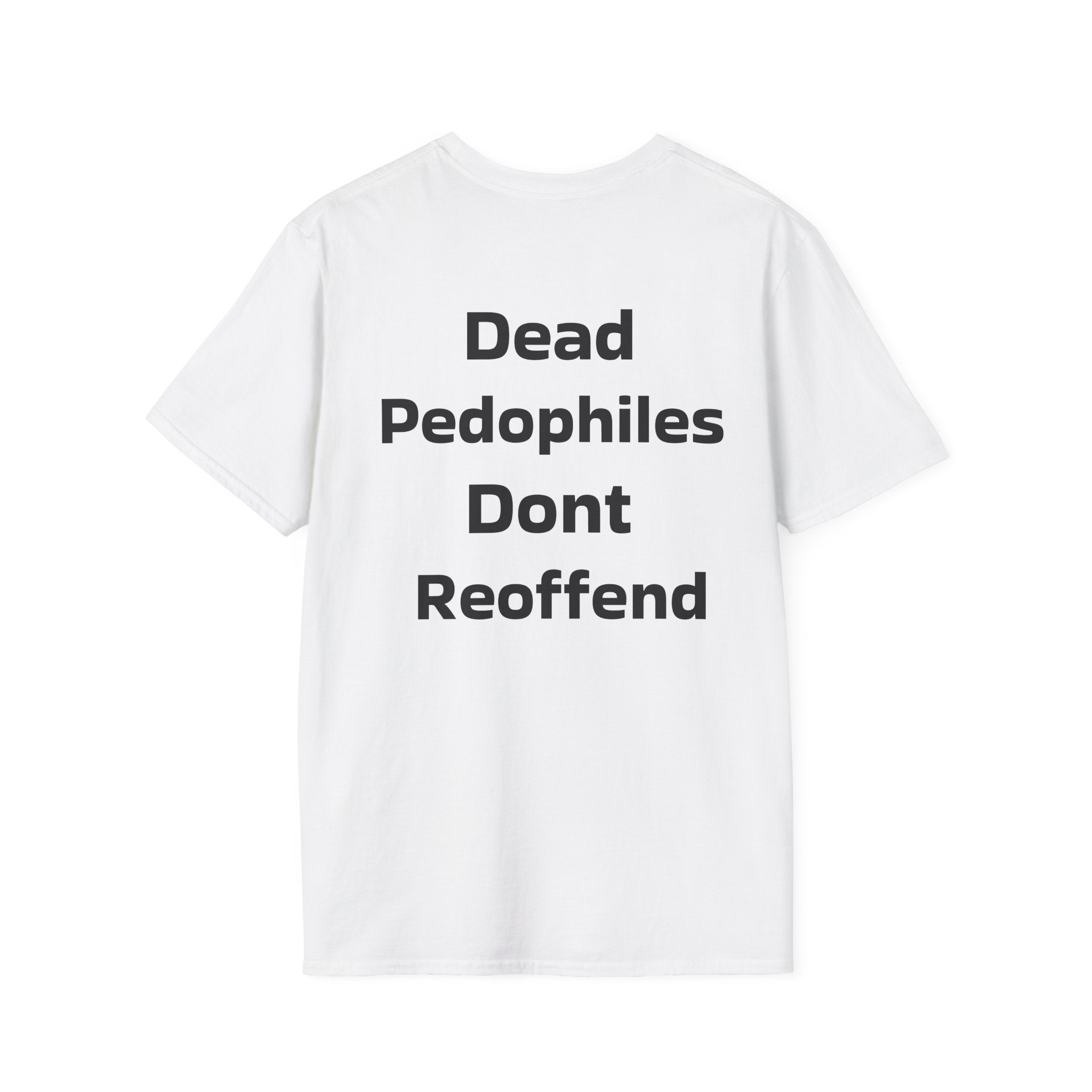 Dead Pedophiles Don’t Reoffend Classic T