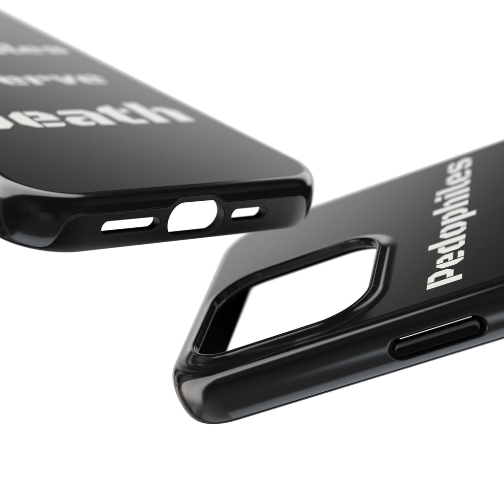 Phone Case — 'Pedophiles Deserve Death' Bold Statement Tough Case