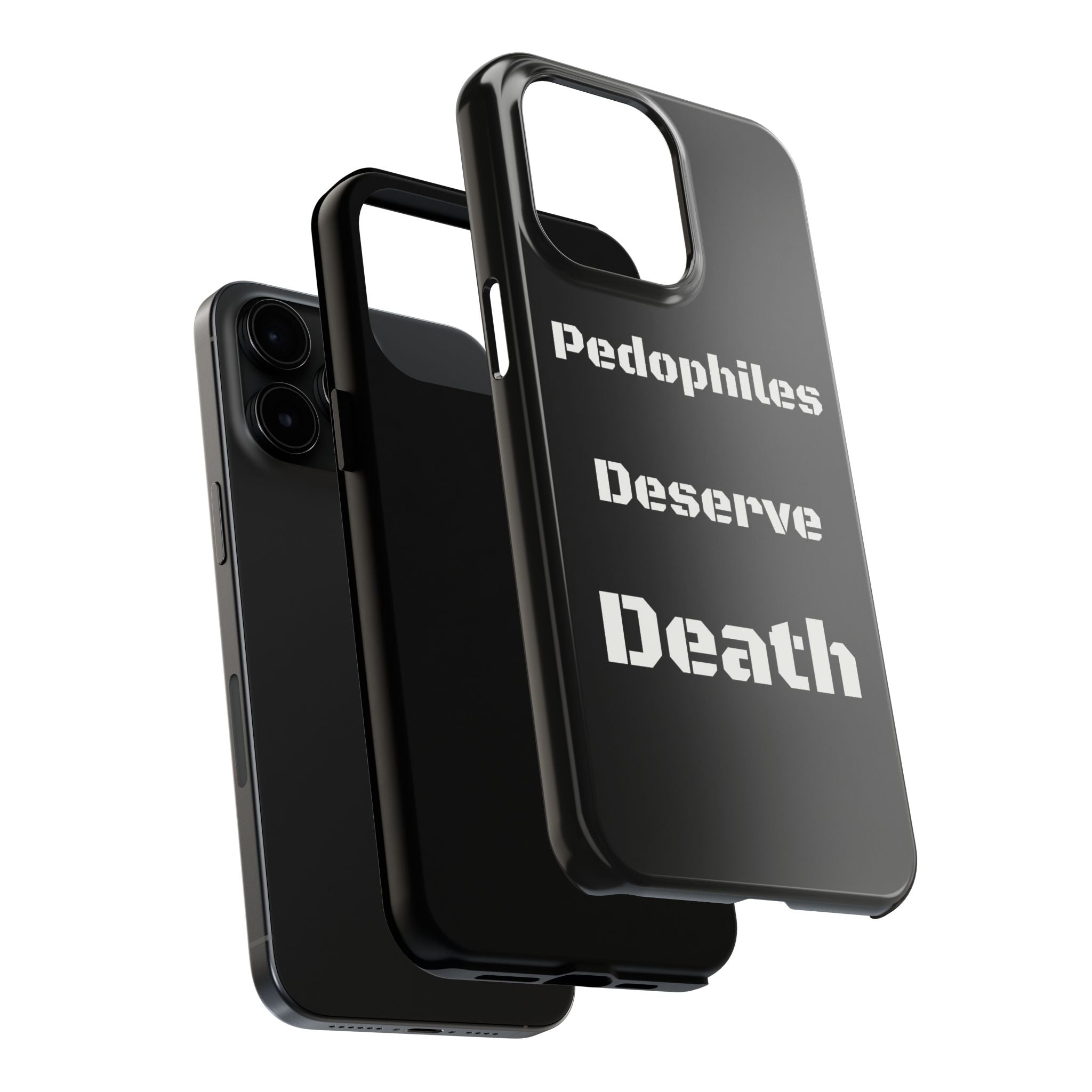 Phone Case — 'Pedophiles Deserve Death' Bold Statement Tough Case