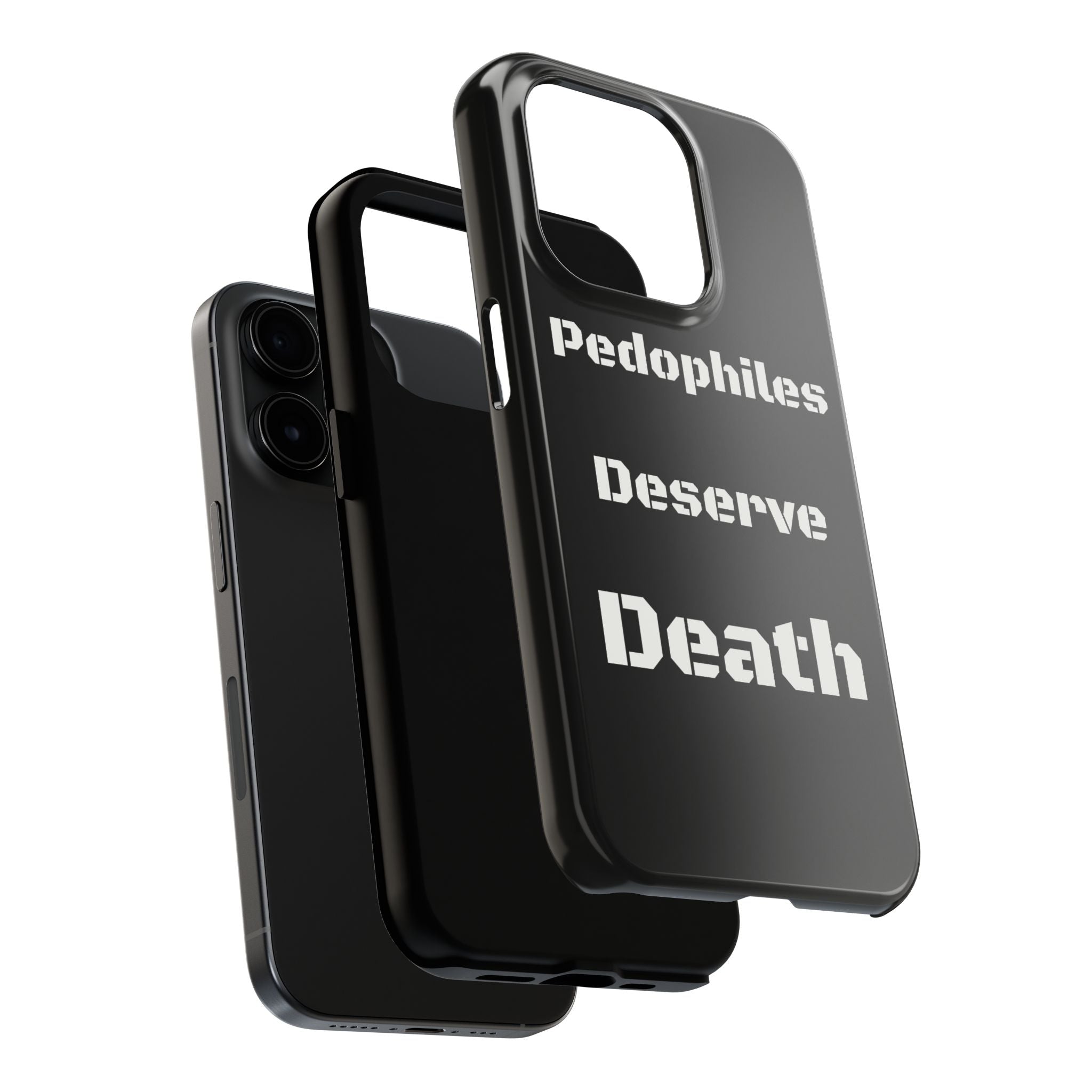 Phone Case — 'Pedophiles Deserve Death' Bold Statement Tough Case