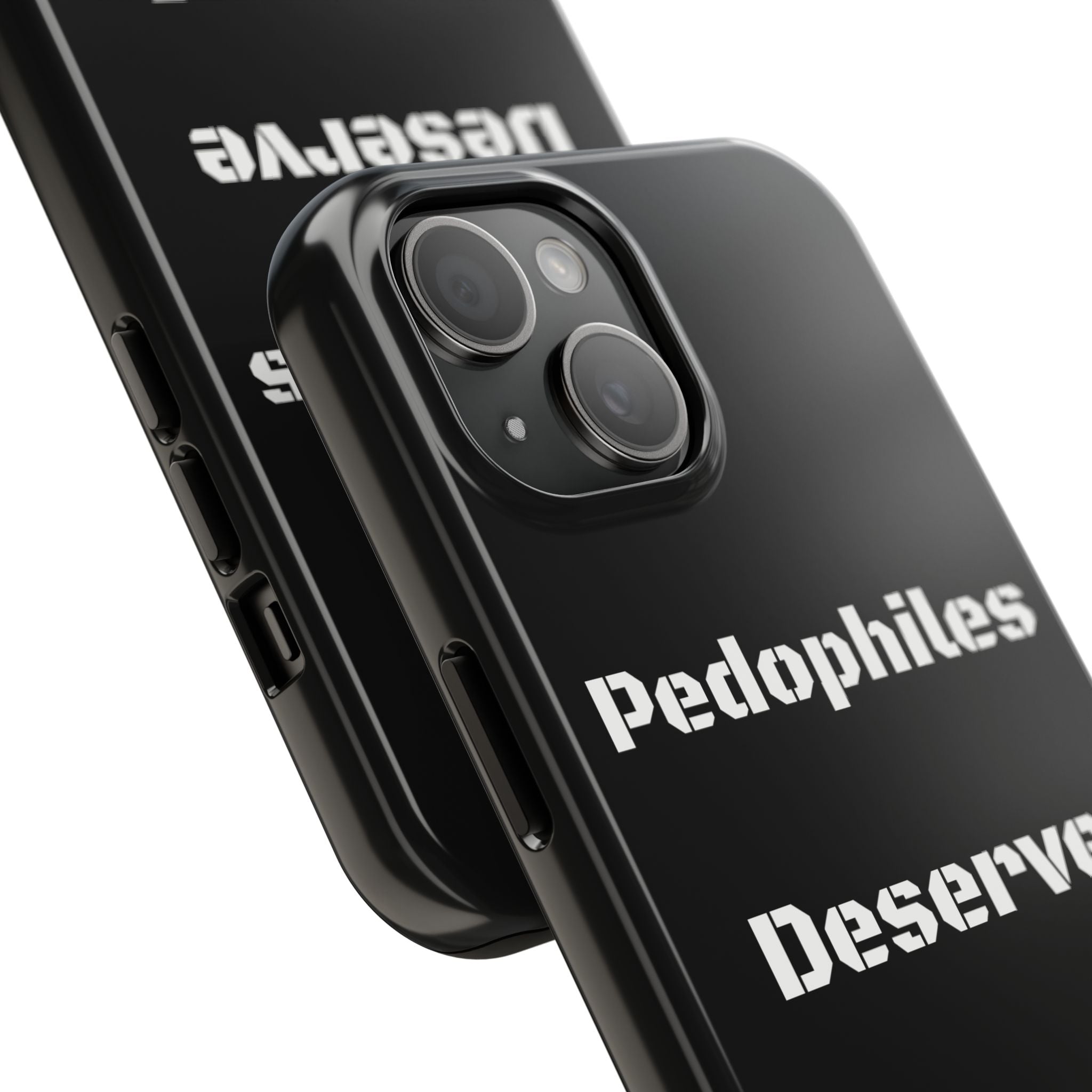 Phone Case — 'Pedophiles Deserve Death' Bold Statement Tough Case